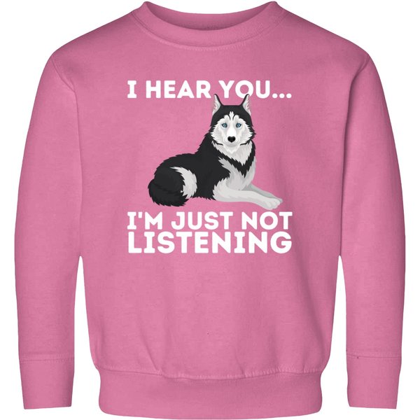 I Hear You I'm Just Not Listening Siberian Husky Lover Sibe Sweatshirt-image