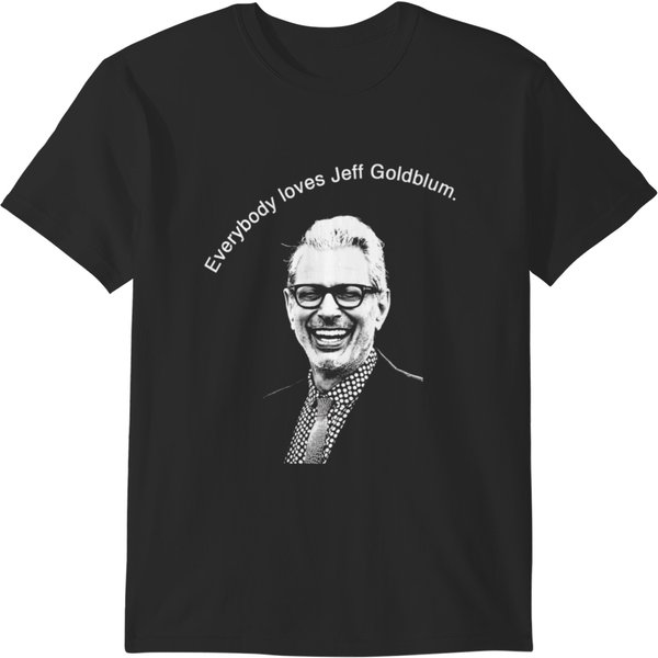 Everybody Loves Jeff Goldblum. T-Shirts-image
