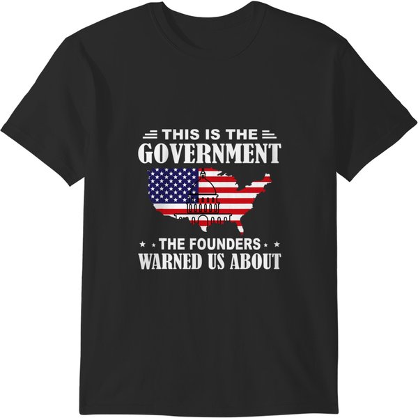 This Is The Government Our Founders Warned Us About 27 T-Shirts-image