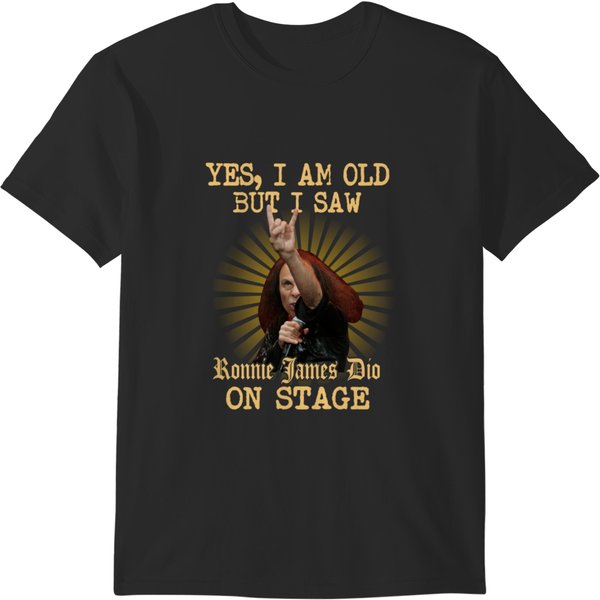 Yes I Am Old But I Saw Ronnie James Dio On Stage T-Shirts-image