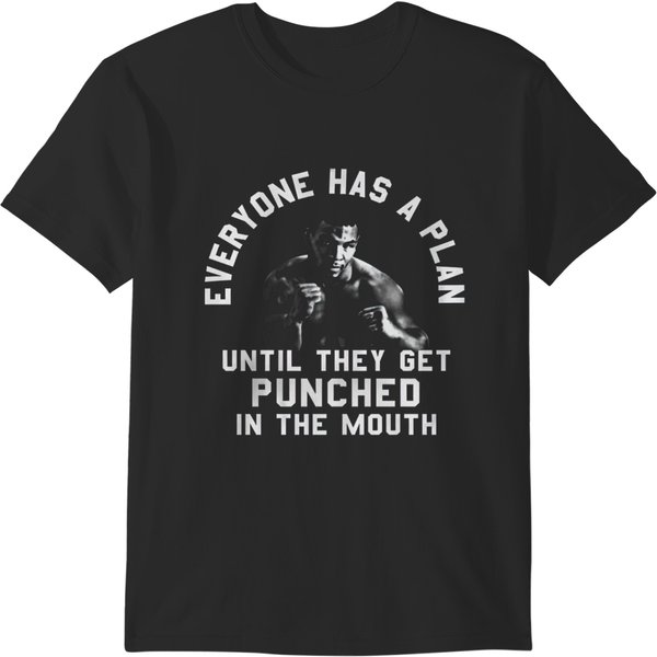 Everyone Has A Plan Until They Get Punched In The Mouth Funny Mike Tyson T-Shirts-image