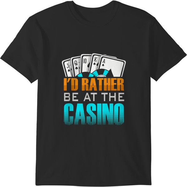 Id Rather Be At The Casino Gambling T-Shirts-image