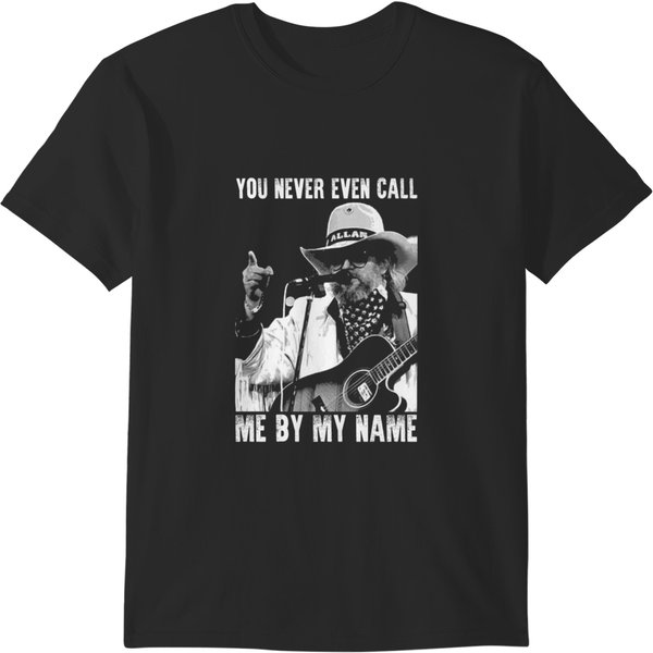 You Never Even Call Me By My Name David Allan Coe T-Shirts-image