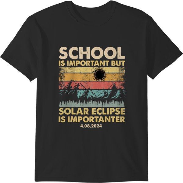 School Is Important But Solar Eclipse Is Importanter T-Shirts-image