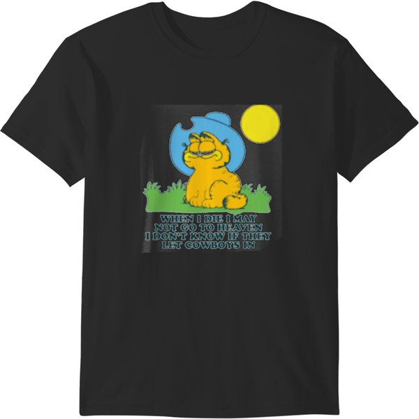 When I Die I May Not Go To Heaven I Don't Know If They Let Cowboys In T-Shirts-image