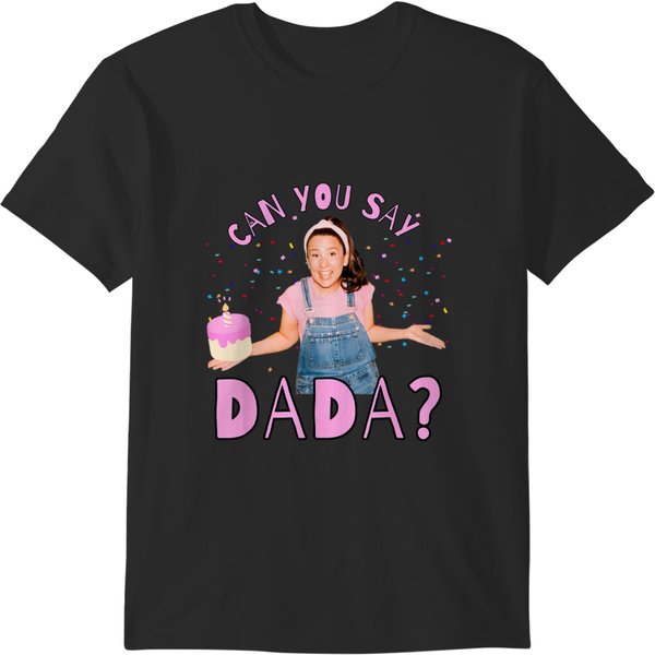 Msrachel Can You Say Dada Dad Birthday Ms Rachel T-Shirts-image