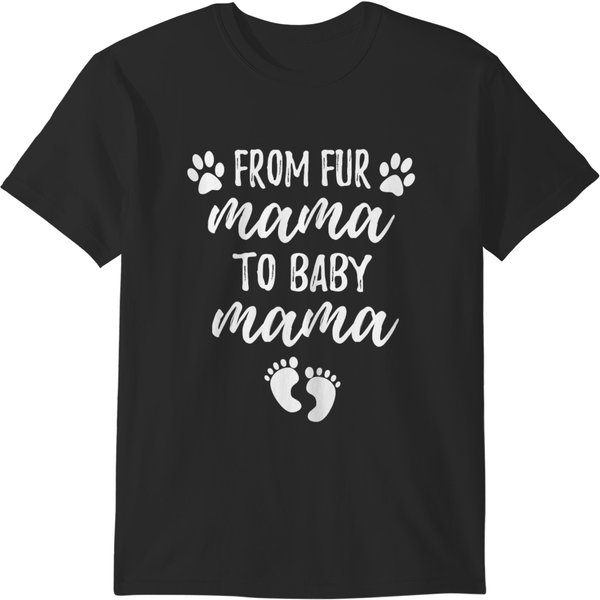 From Fur Mama To Baby Mama T-Shirt Pregnancy Announcement T-Shirts-image