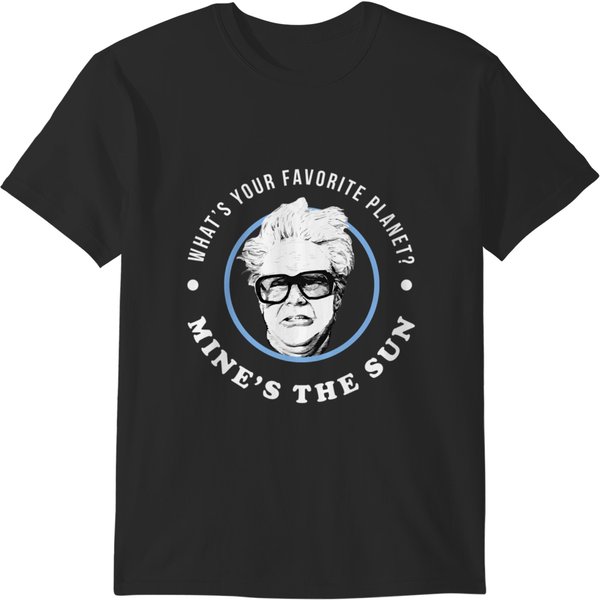 Whats Your Favorite Planet Mines The Sun- Will Ferrell As Harry Caray Cute T-Shirts-image