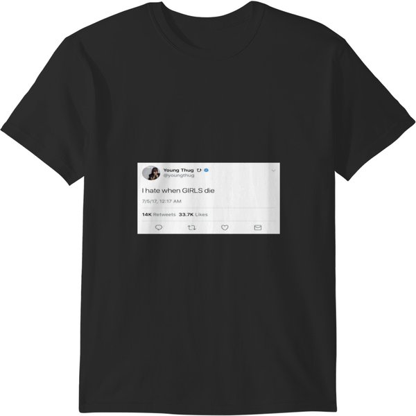 Young Thug - I Hate When Girls Die T-Shirts-image