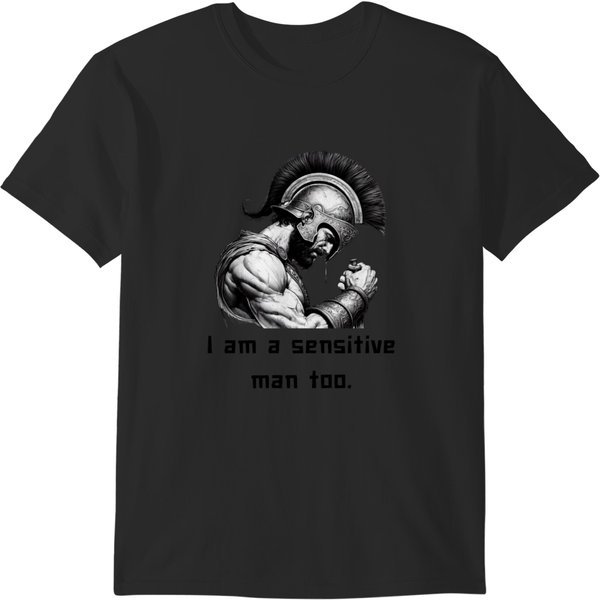 Achilles I Am A Sensitive Man Too For Man T-Shirts-image