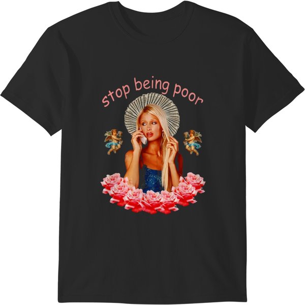 Paris Hilton 'Stop Being Poor' 1 T-Shirts-image