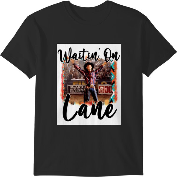 Waitin On Lane Funny Cute 8 Seconds Cowboy Cowgirl Rodeo Bull Rider Riding Frost Movie Gift Country T-Shirts-image