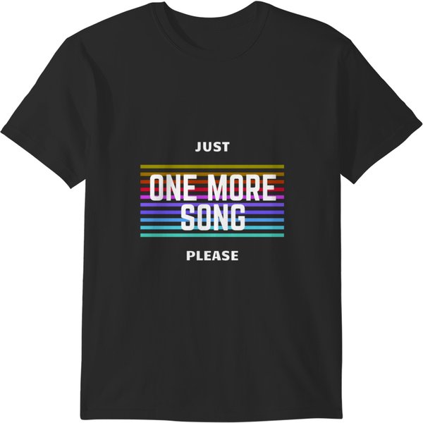 Just One More Song Please Musician Music Producer Music Enthusiast Band Guitar Pop Sing T-Shirts-image