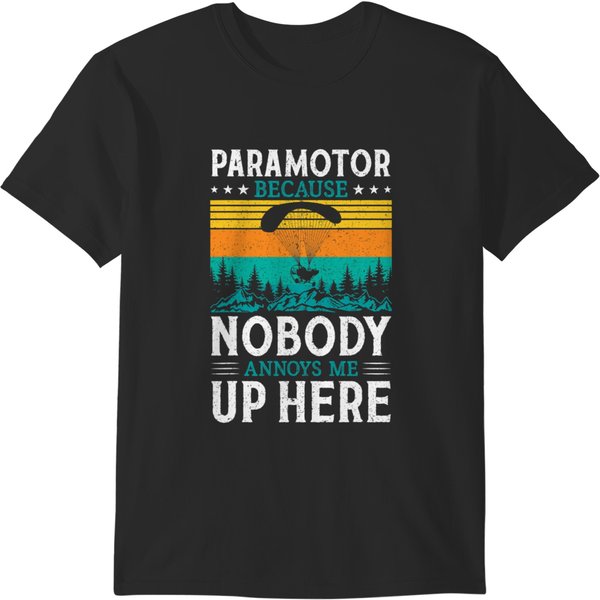Skydiving Gift Nobody Annoys Me Up Here Paragliding Paramotor T-Shirts-image