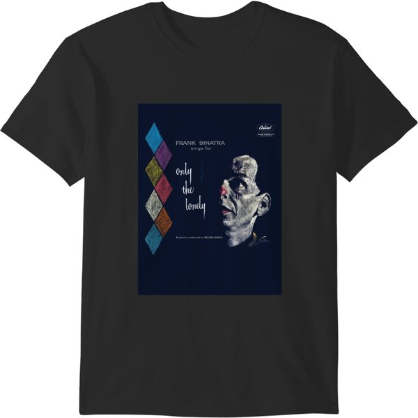 Fránk Sínátrá Sings For Only The Lonely Tee T-shirts