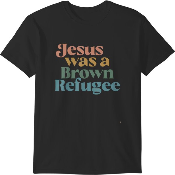 Jesus Was A Brown Refugee T-Shirts-image