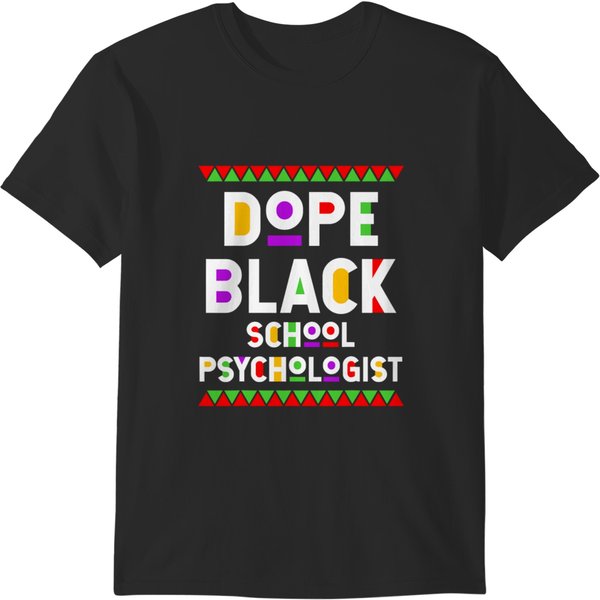 Dope Black School Psychologist African American Job Proud T-Shirts-image