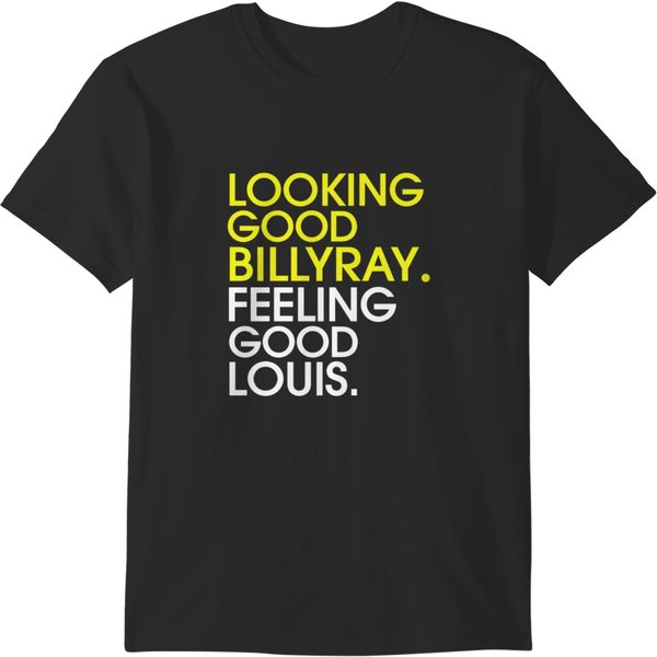 Looking Good Billy Ray Feeling Good Louis Trading Places T-Shirts-image