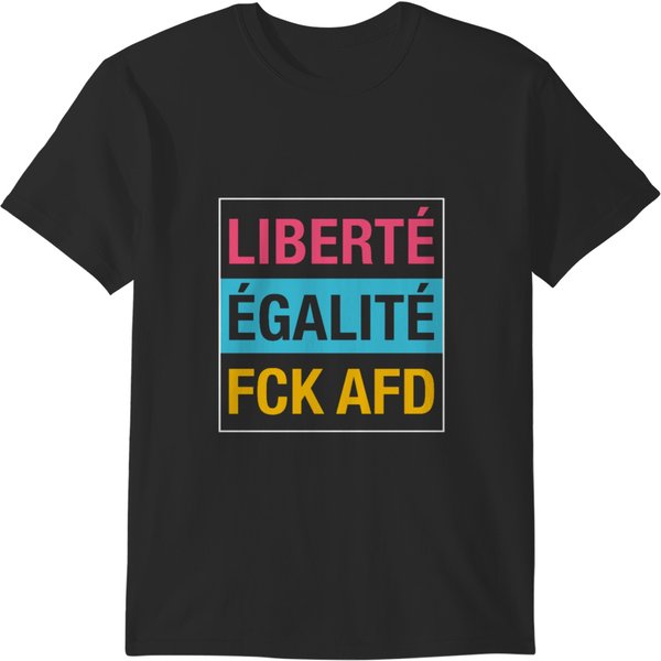 Liberté ÉGalité Fck Afd Shirt - Gegen Nazis - Gegen Rechts- Regenbogen T-Shirts-image