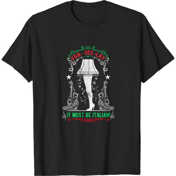 Christmas Leg Lamp Ugly Frageelay It Must Be Italian T-Shirt-image
