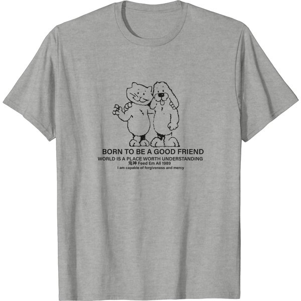 Born To Be A Good Friend T-Shirts-image