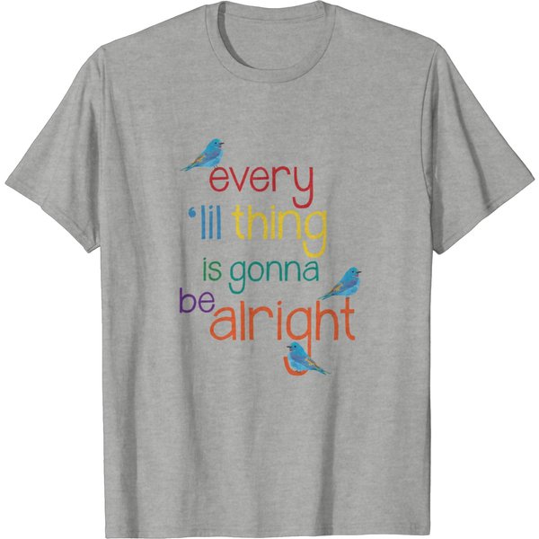 Every Little Thing Is Gonna Be Alright, 3 Little Birds, T-Shirts-image