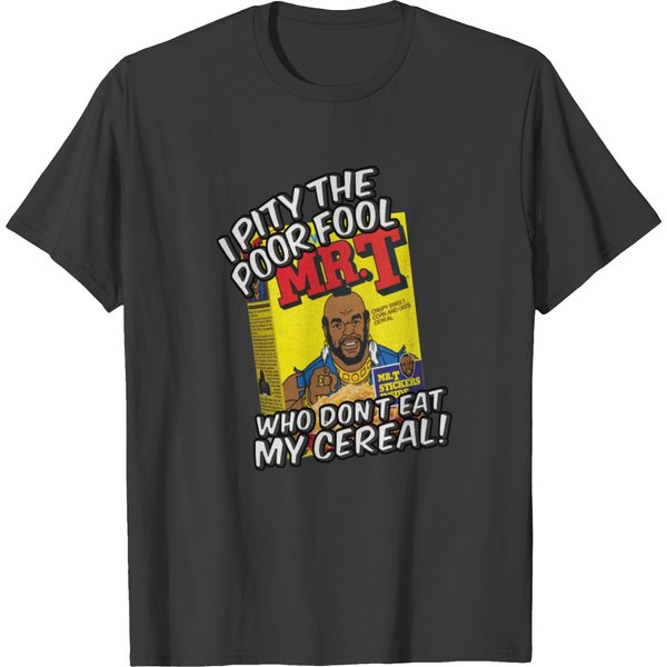Mr. T 80S Icon I Pity The Fool Who Don't Eat My Cereal Image Adult Short Sleeve T Shirts-image
