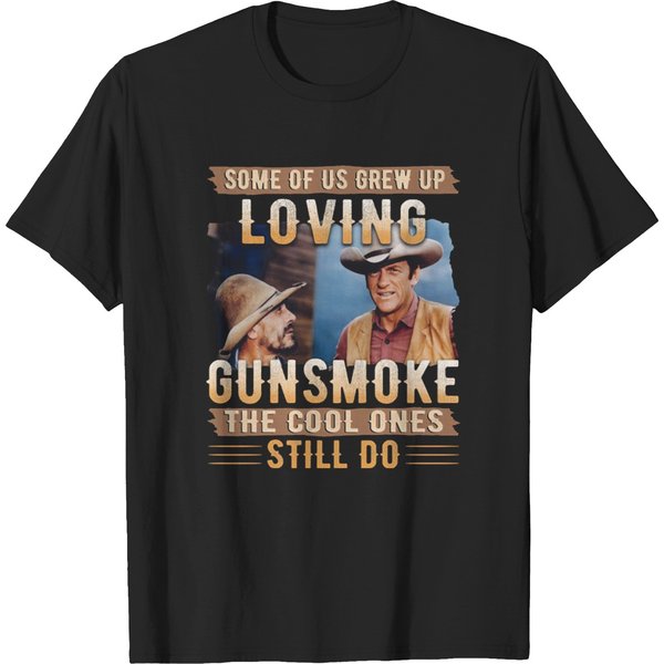 Some Of Us Grew Up Loving Gunsmoke The Cool Ones Still Do Vintage T-Shirt-image