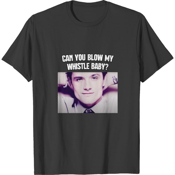 Can You Blow My Whistle Baby Josh Hutcherson Tiktok Meme T-Shirts-image