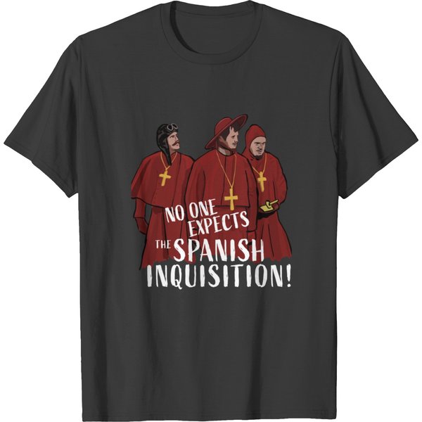 No One Expects The Spanish Inquisition! T-Shirts-image