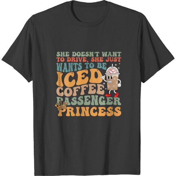 Groovy Just Want To Be Iced Coffee Passenger Princess Coffee Vneck T T-Shirts-image