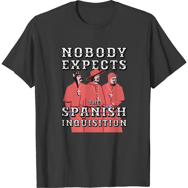 Nobody Expects The Spanish Inquisition T-Shirts-image