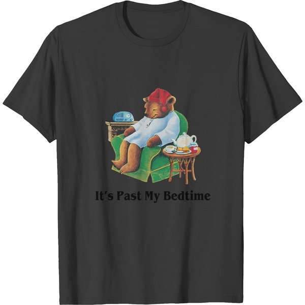 It's Past My Bedtime Funny Bear Lover Gifts Sweat T-Shirts-image