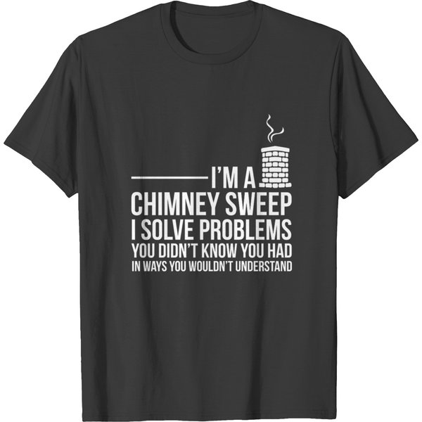Chimney Sweep Funny Problem Solving Distressed61 T Shirts-image