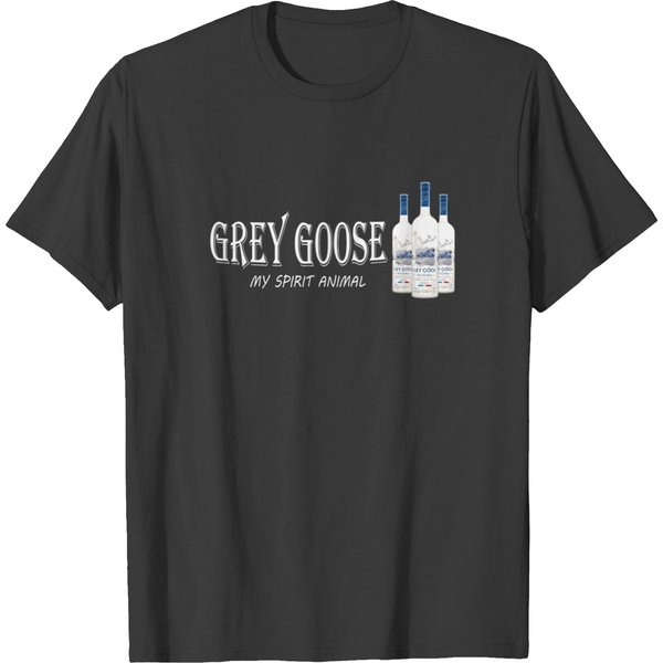 Grey Goose My Spirit Animal Vodka Funny T-Shirts-image