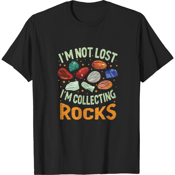 Im Not Lost Im Collecting Rocks Geology Geologist T-Shirts-image