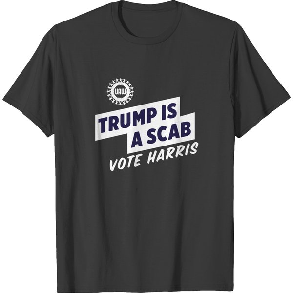 Trump Is A Scab Shirt - Vote Harris Unisex T-Shirt-image