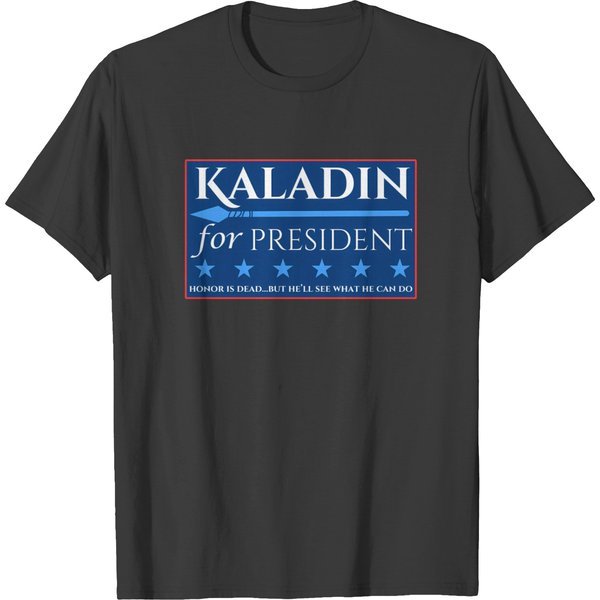 Stormlight Archive Kaladin For President Brandon Sanderson T-Shirts-image