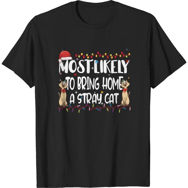 Most Likely To Bring Home A Stray Cat Matching T Shirts-image
