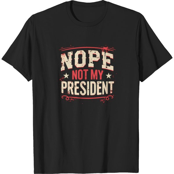 Not My President Nope Not My President 831 T-Shirts-image