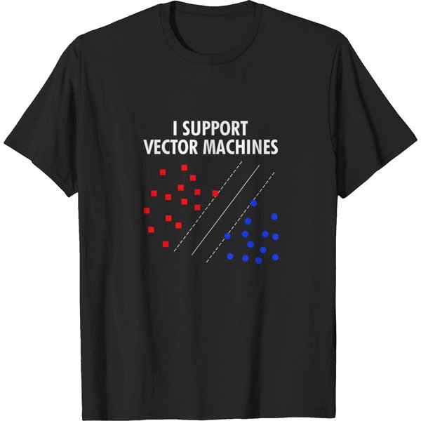 I Support Vector Machines Neural Network Machine T-Shirts-image