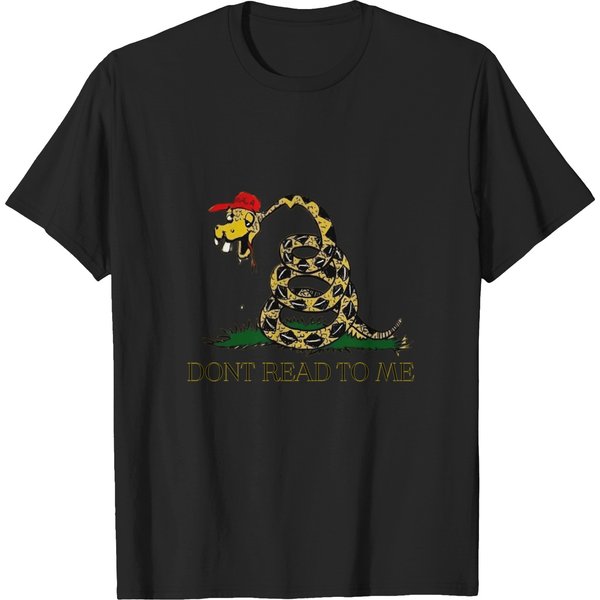 Don't Read To Me T-Shirts-image
