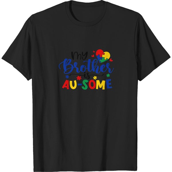 My Brother Is Ausome Autism Brother Autism Aware T-Shirts-image