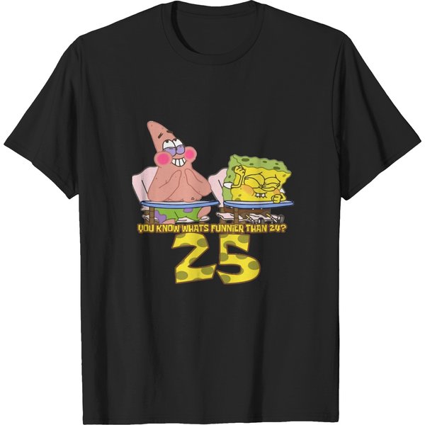 Spongebobs Squarepantss You Know Whats Funnier Than 24 T-Shirt T-Shirts-image