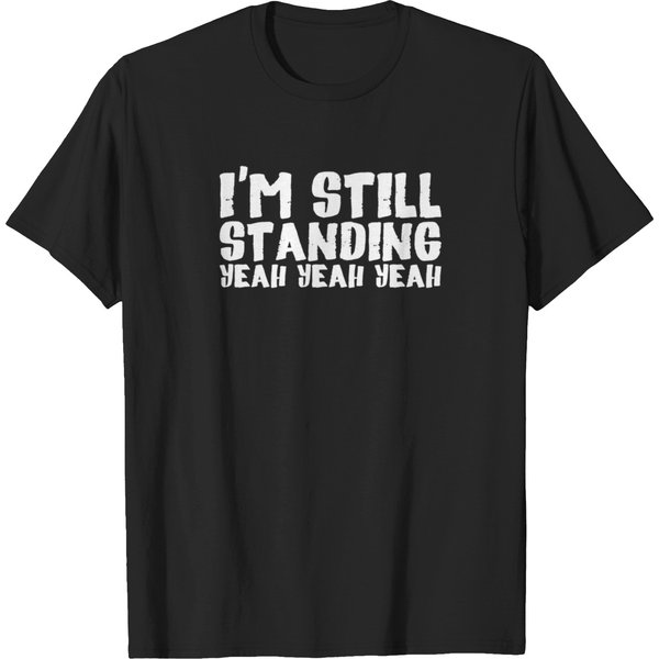 I'm-Still-Standing-(White) T-Shirt T-Shirts-image
