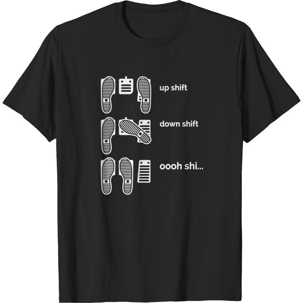 Up Shift Down Shift Oooh Shi... Car Lover Car Guy Car Fan Car Enthusiast Gearhead Petrolhead Drifter Boyfriend Gift Funny Car Gift T-Shirt T-Shirts-image