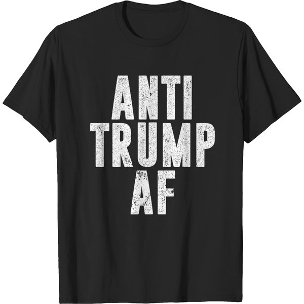 Anti Trump Af Distressed Novelty T-Shirts-image
