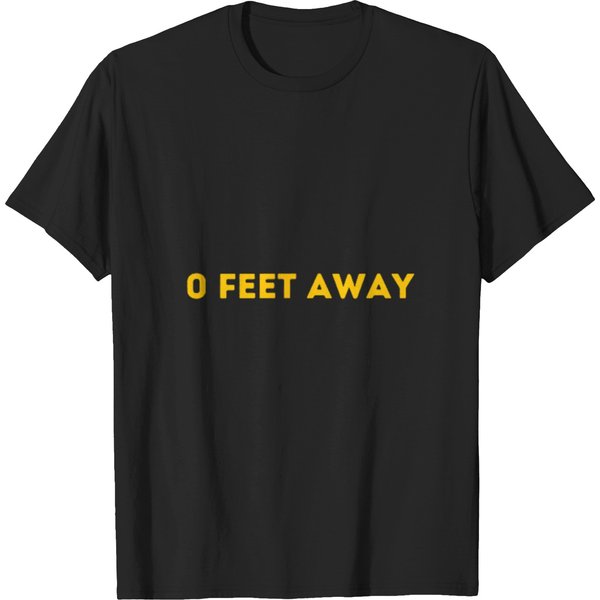 Feet Away Subtle Version Funny Gay Cruising Men Gay Pride T-Shirts-image