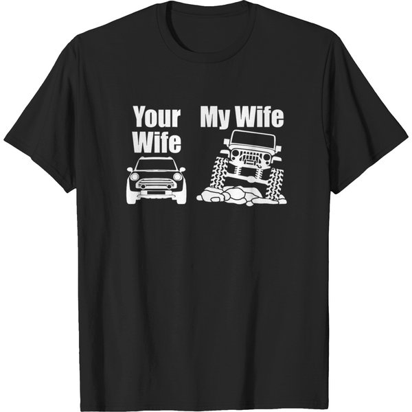 Jeep Driver My Wife Your Wife Gift For Men Or Wome T Shirts-image