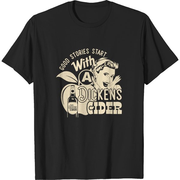 Good Stories Start With Dickens Cider T-Shirts-image